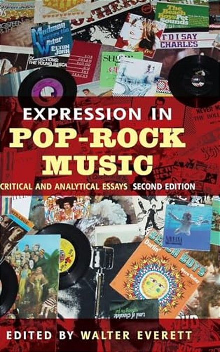 Expression In Pop-Rock Music: Critical And Analytical Essays-..