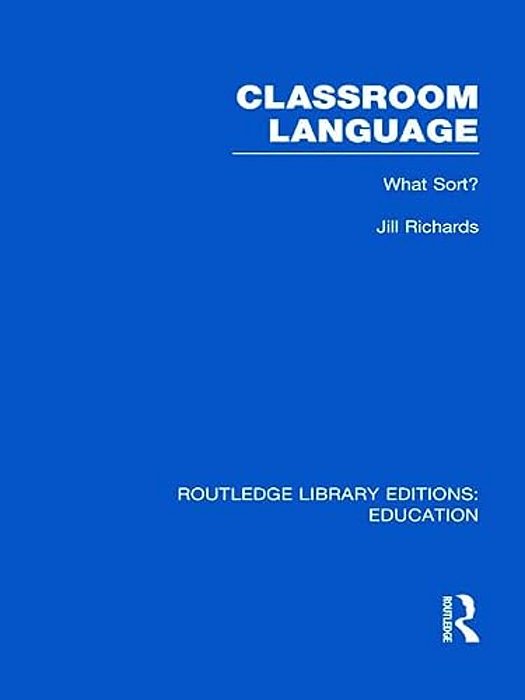 Classroom Language: What Sort (Rle Edu O)-..