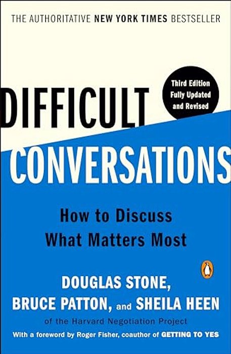 Difficult Conversations: How To Discuss What Matters Most-..