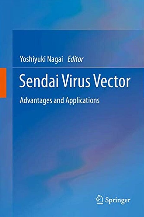 Sendai Virus Vector: Advantages And Applications-..