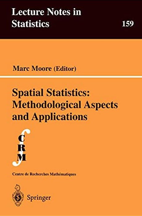 Spatial Statistics: Methodological Aspects And Applications-..