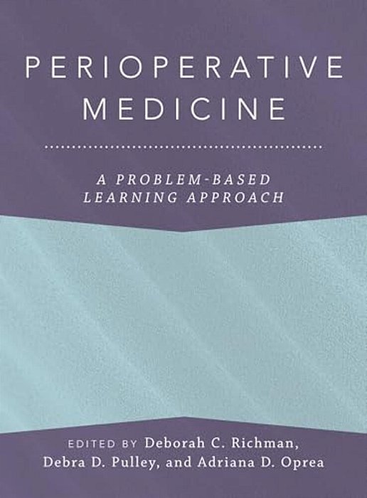 Perioperative Medicine: A Problem-Based Learning Approach-..