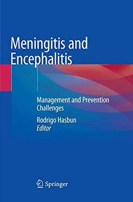Meningitis And Encephalitis: Management And Prevention Challenges-..