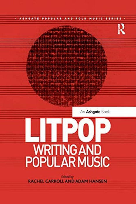 Litpop: Writing And Popular Music-..