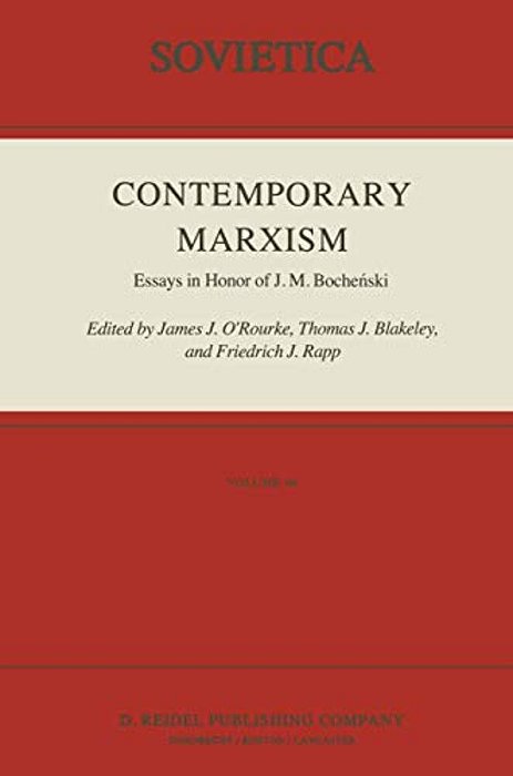 Contemporary Marxism: Essays In Honor Of J. M. Boche? Ski-..