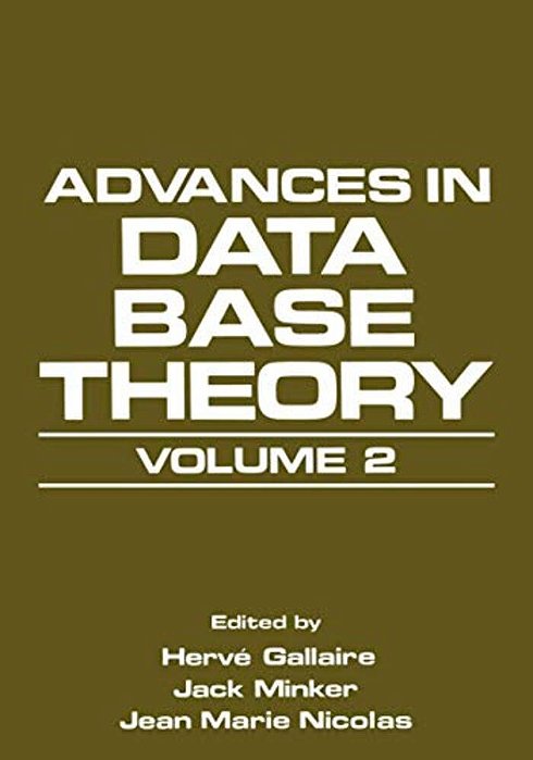 Advances In Data Base Theory: Volume 2-..