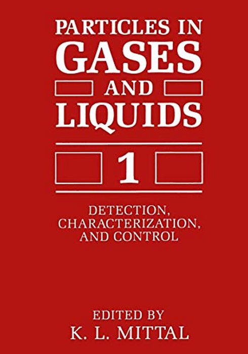Particles In Gases And Liquids 1: Detection, Characterization, And Control-..