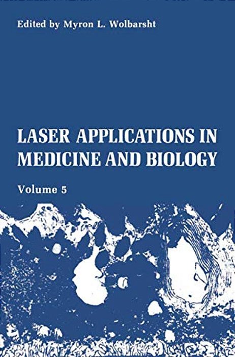 Laser Applications In Medicine And Biology: Volume 5-..
