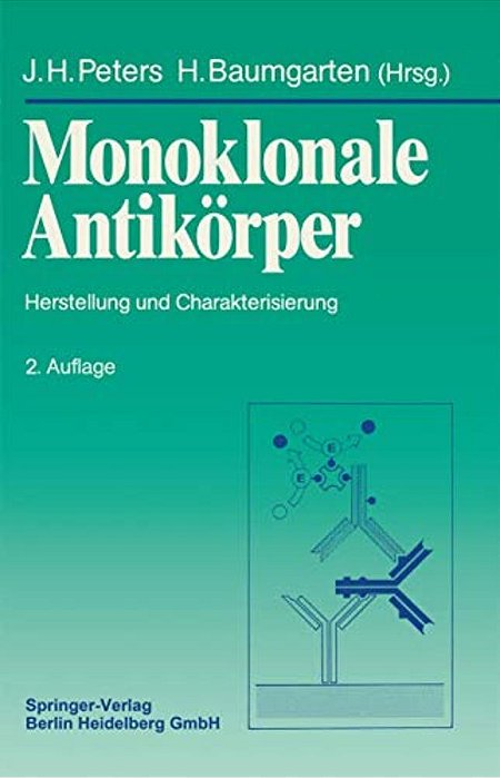Monoklonale Antikörper: Herstellung Und Charakterisierung-..