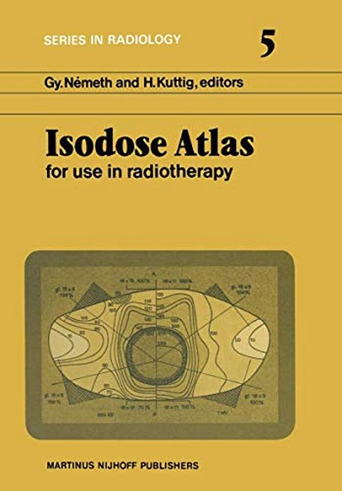 Isodose Atlas: For Use In Radiotherapy-..