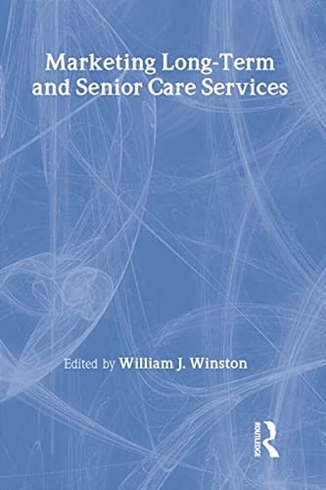 Marketing Long-Term And Senior Care Services-..