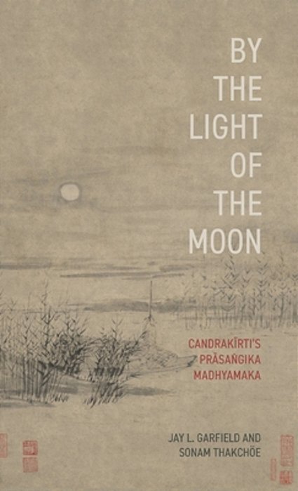 By The Light Of The Moon: Candrakirti's Prasa? Gika Madhyamaka-..