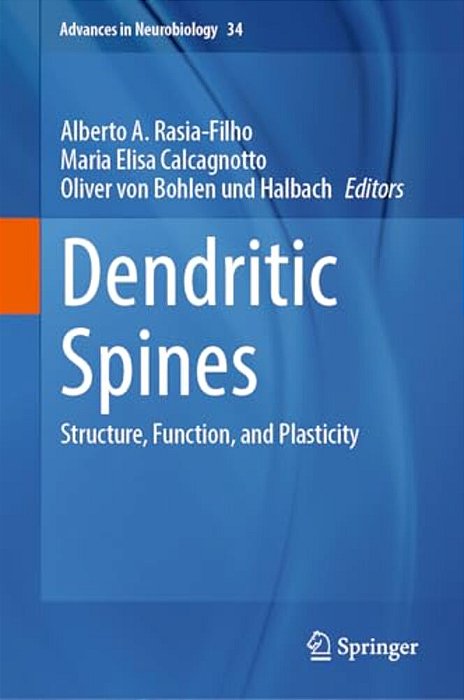 Dendritic Spines: Structure, Function, And Plasticity-..