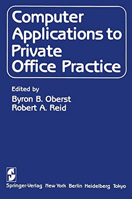 Computer Applications To Private Office Practice-..