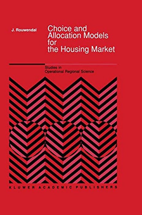 Choice And Allocation Models For The Housing Market-..