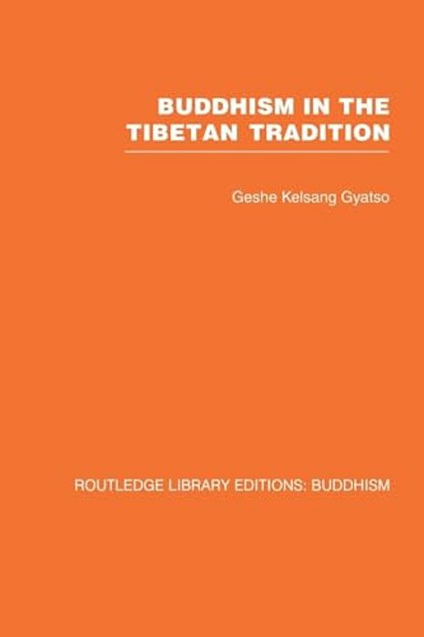 Buddhism In The Tibetan Tradition: A Guide-..