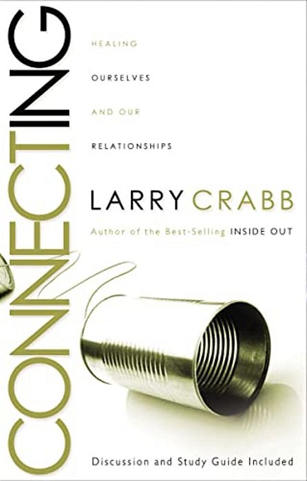 Connecting: Healing Ourselves And Our Relationships-..