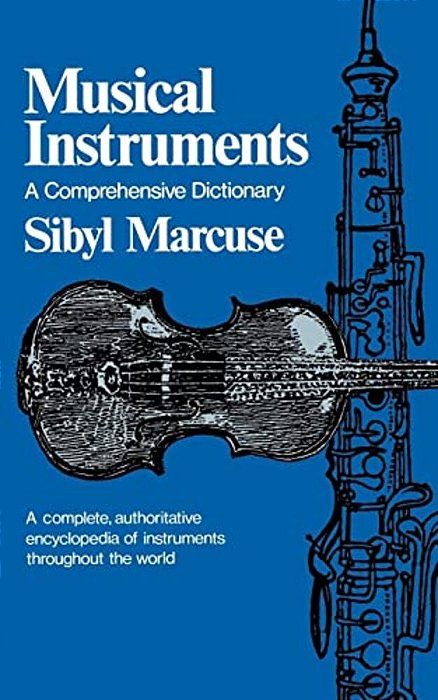 Musical Instruments: A Comprehensive Dictionary-..
