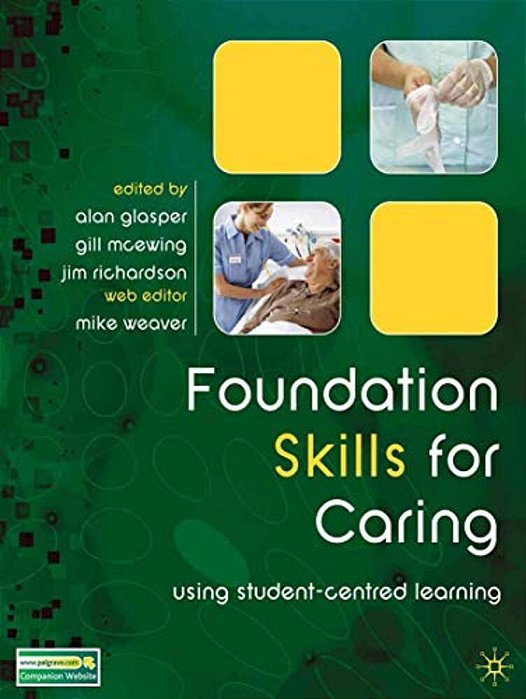 Foundation Skills For Caring: Using Student-Centred Learning-..