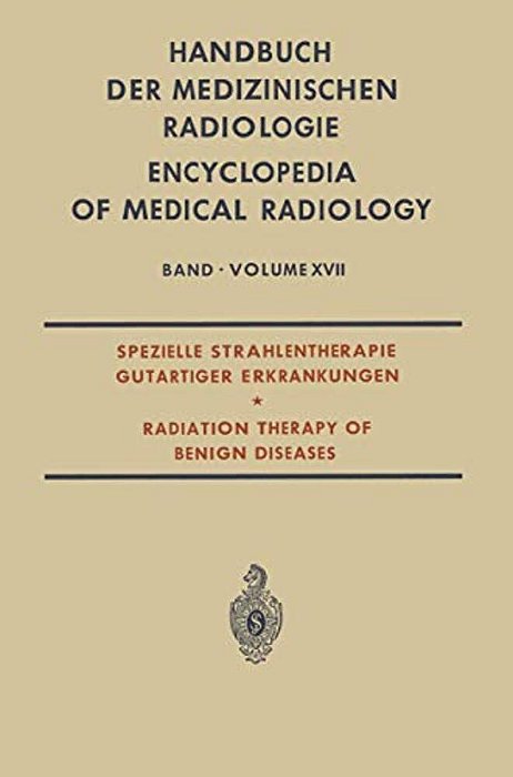 Spezielle Strahlentherapie Gutartiger Erkrankungen: Radiation Therapy Of Benign Diseases-..