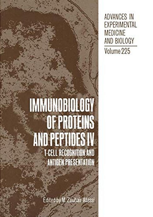 Immunobiology Of Proteins And Peptides IV: T-Cell Recognition And Antigen Presentation-..
