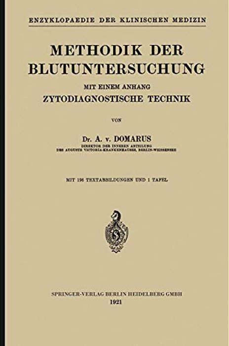 Methodik Der Blutuntersuchung: Mit Einem Anhang Zytodiagnostische Technik-..