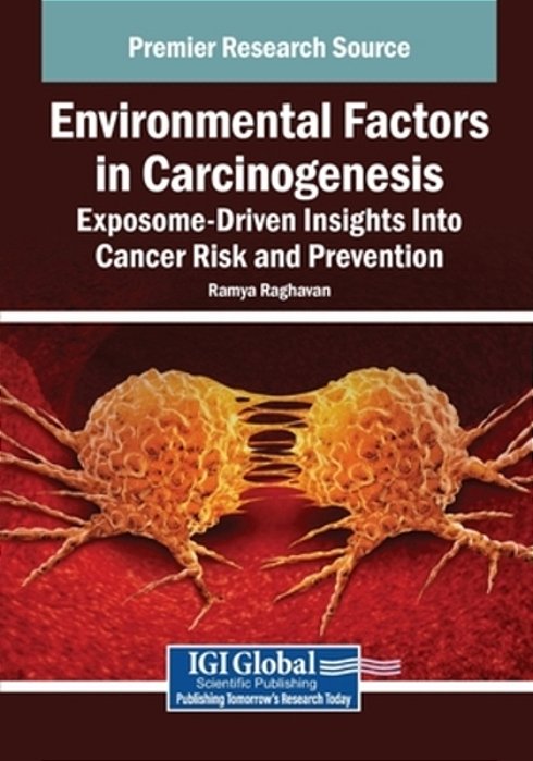 Environmental Factors In Carcinogenesis: Exposome-Driven Insights Into Cancer Risk And Prevention-..