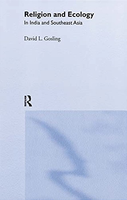Religion And Ecology In India And Southeast Asia-..