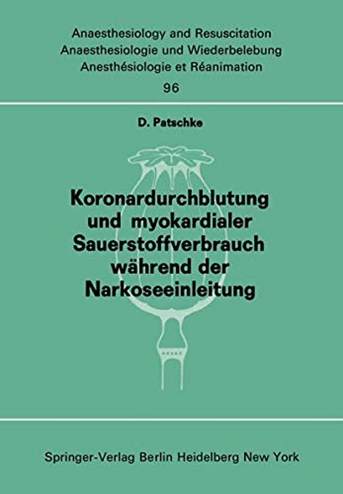 Koronardurchblutung Und Myokardialer Sauerstoffverbrauch Während Der Narkoseeinleitung-..