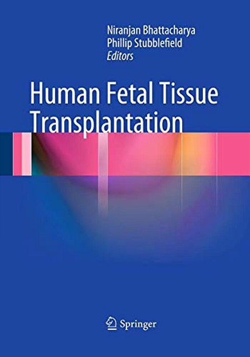 Human Fetal Tissue Transplantation-..