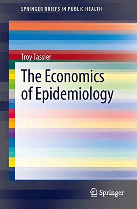 The Economics Of Epidemiology-..