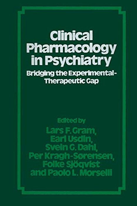 Clinical Pharmacology In Psychiatry: Bridging The Experimental--therapeutic Gap-..