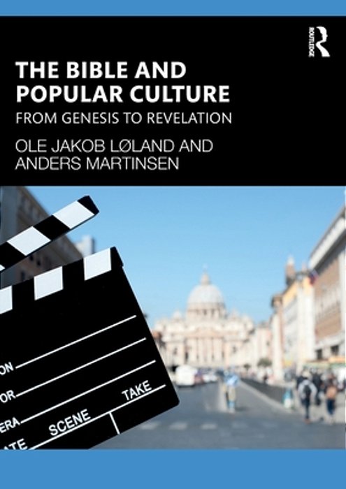 The Bible And Popular Culture: From Genesis To Revelation-..
