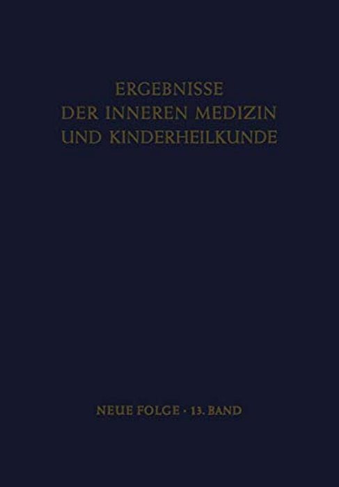 Ergebnisse Der Inneren Medizin Und Kinderheilkunde: Neue Folge-..