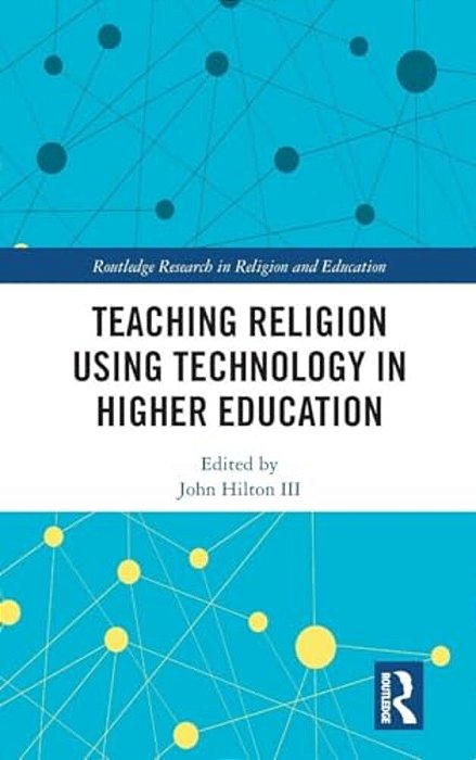 Teaching Religion Using Technology In Higher Education-..