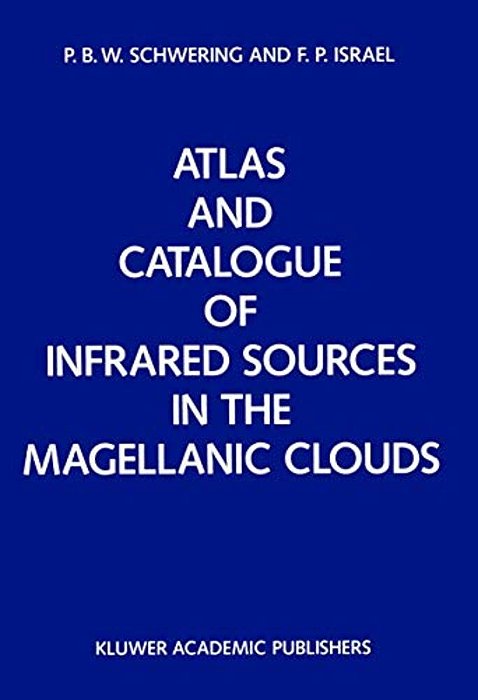 Atlas And Catalogue Of Infrared Sources In The Magellanic Clouds-..