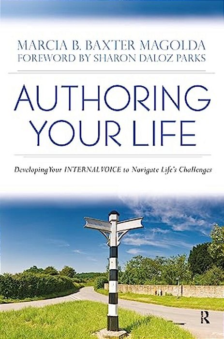 Authoring Your Life: Developing Your Internal Voice To Navigate Life's Challenges-..