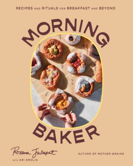 Morning Baker: Recipes And Rituals For Breakfast And Beyond-..