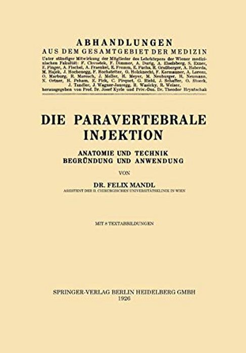 Die Paravertebrale Injektion: Anatomie Und Technik, Begründung Und Anwendung-..