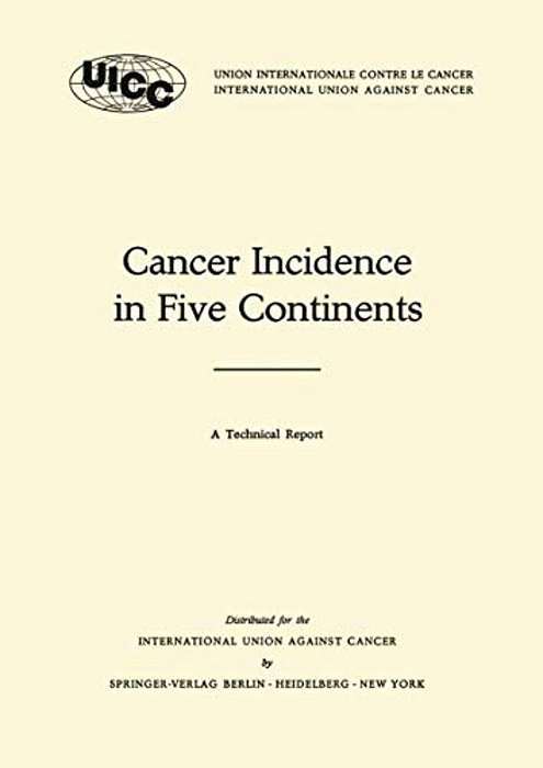 Cancer Incidence In Five Continents: A Technical Report-..