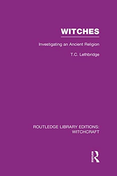 Witches (Rle Witchcraft): Investigating An Ancient Religion-..