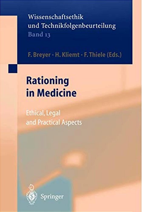 Rationing In Medicine: Ethical, Legal And Practical Aspects-..