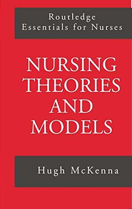 Nursing Theories And Models-..