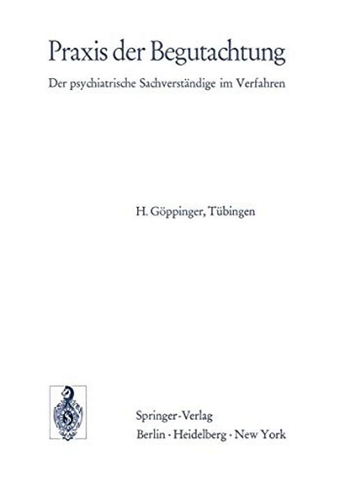 Praxis Der Begutachtung: Der Psychiatrische Sachverständige Im Verfahren-..