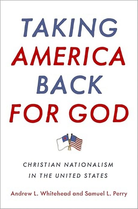 Taking America Back For God: Christian Nationalism In The United States-..
