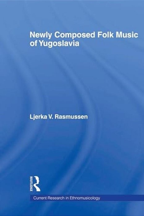 Newly Composed Folk Music Of Yugoslavia-..