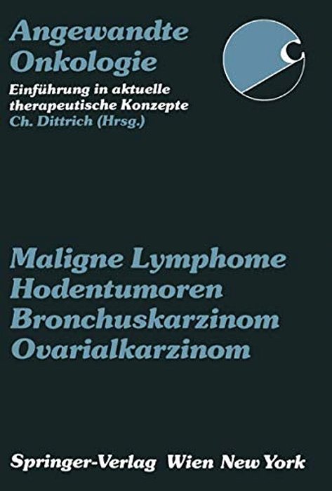 Maligne Lymphome, Hodentumoren, Bronchuskarzinom, Ovarialkarzinom-..