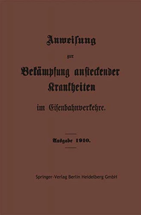 Anweisung Zur Bekämpfung Ansteckender Krankheiten Im Eisenbahnverkehre-..