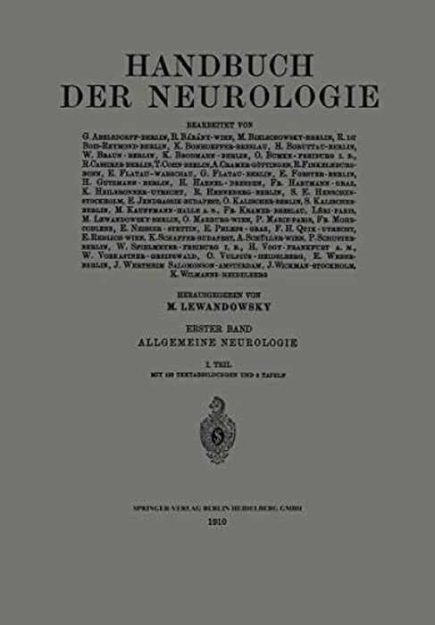 Handbuch Der Neurologie: Erster Band: Allgemeine Neurologie-..