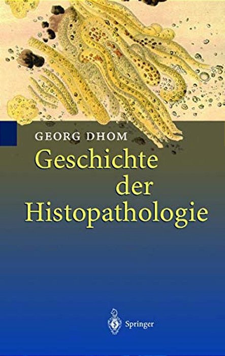 Geschichte Der Histopathologie-..